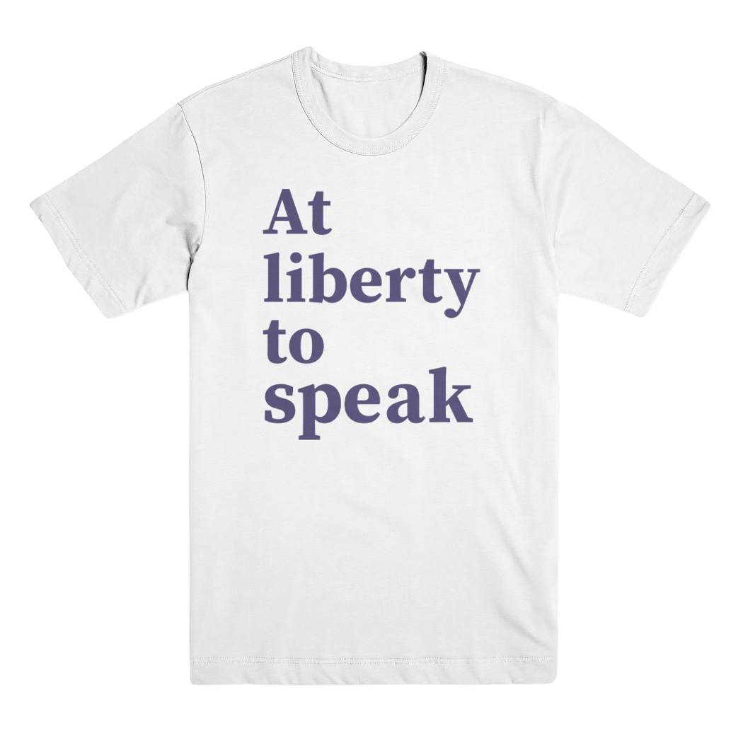 At Liberty to Speak T-shirt